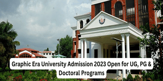 Graphic Era University Admission 2023 Open for UG, PG & Doctoral Programs; Check Direct Link & How to Apply Here